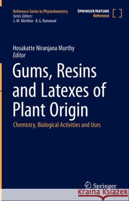 Gums, Resins and Latexes of Plant Origin: Chemistry, Biological Activities and Uses Murthy, Hosakatte Niranjana 9783030913779 Springer International Publishing - książka