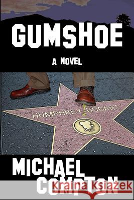 Gumshoe Michael Compton 9780996625401 Journey Press - książka