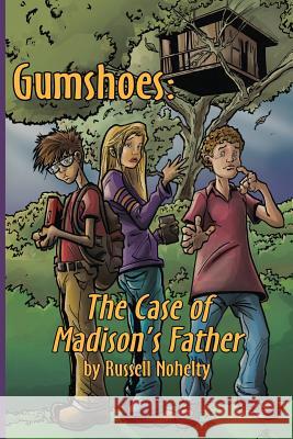 Gumshoes: The Case of Madison's Father Russell Nohelty 9781942350064 Wannabe Press - książka