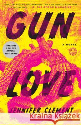 Gun Love Jennifer Clement 9781524761691 Hogarth Press - książka