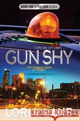 Gun Shy: Book One in The Gun Series Lori L Lake, Mary D 9781633040045 Lori L Lake Enterprises - książka