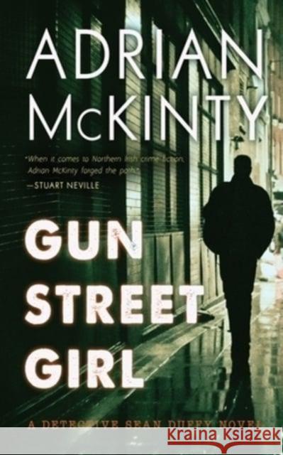 Gun Street Girl: A Detective Sean Duffy Novel Adrian McKinty 9781094081014 Blackstone Publishing - książka