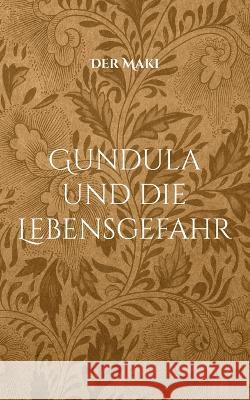 Gundula und die Lebensgefahr Der Maki 9783756828104 Books on Demand - książka