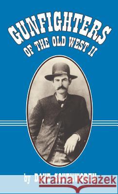 Gunfighters of the Old West II Dave Southworth 9781890778200 Wild Horse Publishing - książka