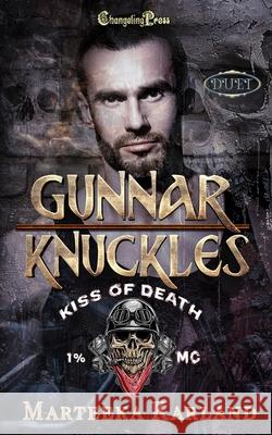 Gunnar/Knuckles Duet: A Bones MC Romance Marteeka Karland 9781605219530 Changeling Press LLC - książka