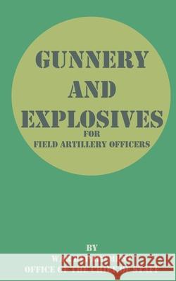 Gunnery and Explosives for Field Artillery Officers War Department Office of the Chief of St 9781589634213 Fredonia Books (NL) - książka