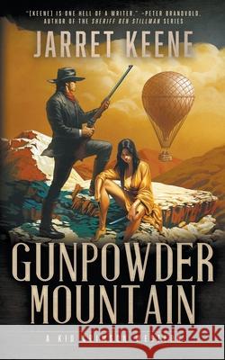 Gunpowder Mountain: A Western Novel Jarret Keene 9781639776139 Wolfpack Publishing LLC - książka