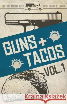 Guns + Tacos Vol. 1 Gary Phillips Michael Bracken Frank Zafiro 9781643960708 Down & Out Books - książka