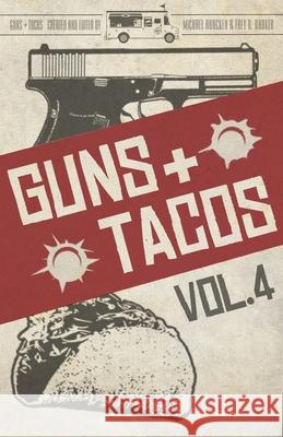 Guns + Tacos Vol. 4 Michael Bracken Trey R. Barker 9781643961682 Down & Out Books - książka