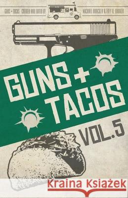 Guns + Tacos Vol. 5 Michael Bracken Trey R. Barker 9781643962597 Down & Out Books - książka