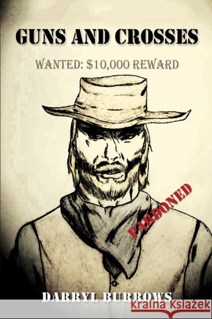 Guns and Crosses Darryl Burrows 9781645361213 Austin Macauley Publishers LLC - książka