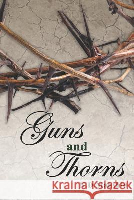Guns and Thorns: Silk and Roses Book Two Nasim Najafi Nasim Chitsaz Donya Moshrefi 9781797947112 Independently Published - książka