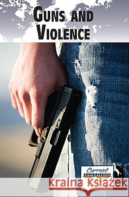 Guns and Violence Debra A Miller 9780737743197 Cengage Gale - książka