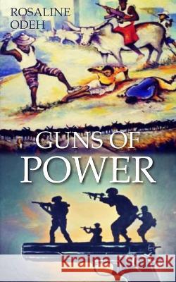 Guns of Power Rosaline Odeh 9781803693903 New Generation Publishing - książka