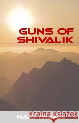 Guns of Shivalik Hari Thandi 9781500569549 Createspace - książka