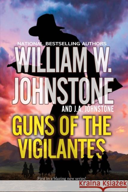 Guns of the Vigilantes J.A. Johnstone 9780786051175 Kensington Publishing - książka