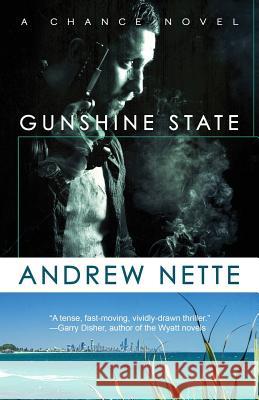 Gunshine State Andrew Nette 9781946502209 Down & Out Books II, LLC - książka