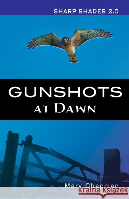 Gunshots At Dawn  (Sharp Shades) Chapman Mary 9781781279861 RANSOM PUBLISHING LTD - książka