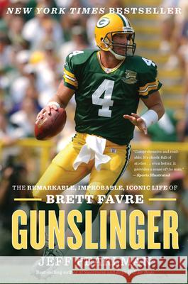 Gunslinger: The Remarkable, Improbable, Iconic Life of Brett Favre Jeff Pearlman 9781328745682 Mariner Books - książka