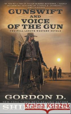 Gunswift and Voice of the Gun: Two Full Length Western Novels Gordon D. Shirreffs 9781639771196 Wolfpack Publishing LLC - książka