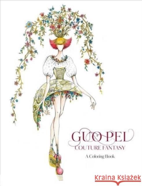 Guo Pei: Couture Fantasy: A Coloring Book Legion of Honor 9780300265798 Other Distribution - książka