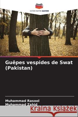 Gu?pes vespides de Swat (Pakistan) Muhammad Rasool Muhammad Zahid 9786207535088 Editions Notre Savoir - książka