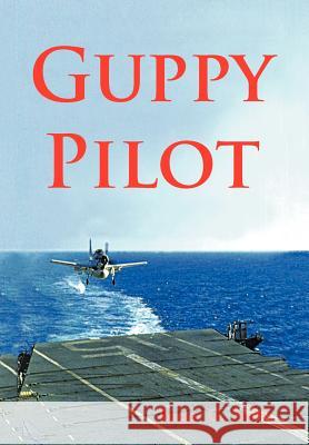 Guppy Pilot Roger Smith 9781467033190 Authorhouse - książka