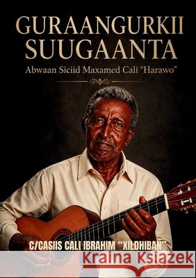 Guraangurkii Suugaanta Abwaan Siciid Maxamed Cali 