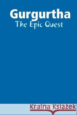 Gurgurtha: The Epic Quest Ray Bussard 9780359811731 Lulu.com - książka