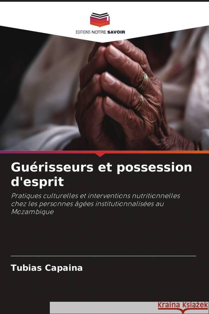 Guérisseurs et possession d'esprit Capaina, Tubias 9786208382223 Editions Notre Savoir - książka