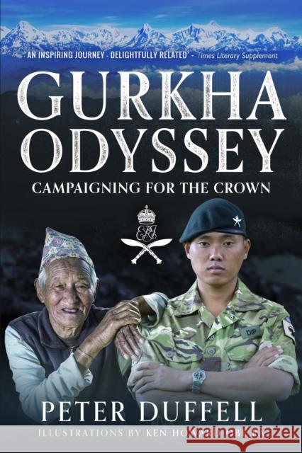 Gurkha Odyssey: Campaigning for the Crown Peter Duffell 9781399021920 Pen & Sword Books Ltd - książka