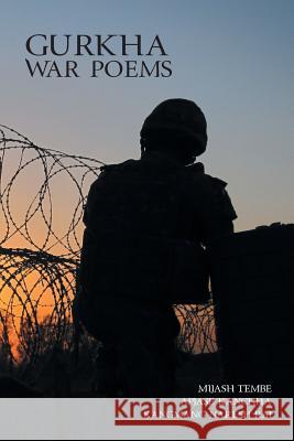 Gurkha War Poems M. Tembe K. N. Rai A. Kanchha 9781491880944 Authorhouse - książka