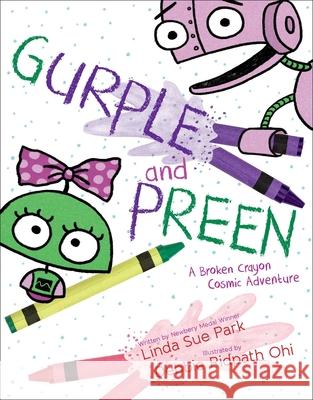 Gurple and Preen: A Broken Crayon Cosmic Adventure Park, Linda Sue 9781534431416 Simon & Schuster - książka