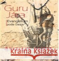 Guru Jára – evangelium podle Daore Dagmar Světlovská 9788088073017 Bondy - książka