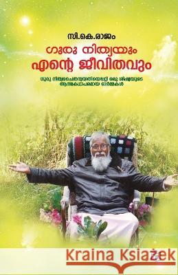 Guru Nithyayum Ente Jeevithavum C K Rajam   9789389250374 Kairali Books Private Ltd - książka