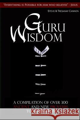 Guru Wisdom Steve and Tresanay Cannon 9781365017520 Lulu.com - książka