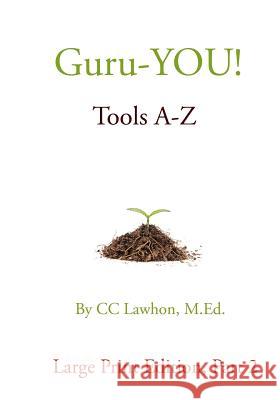 Guru-YOU! Tools A-Z Large Print Edition Lawhon M. Ed, CC 9781466373495 Createspace - książka