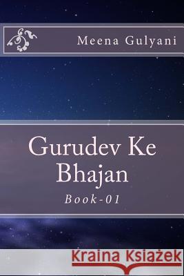 Gurudev Ke Bhajan Meena Gulyani 9781514155080 Createspace - książka