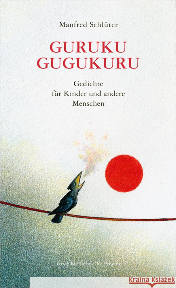 GURUKU GUGUKURU Schlüter, Manfred 9783990289297 Bibliothek der Provinz - książka