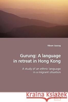 Gurung: A language in retreat in Hong Kong Gurung, Vikram 9783639130782 VDM Verlag - książka