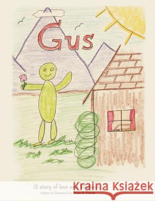 Gus: A Story of Love and Kindness Pollard, Paula A. 9781463433970 Authorhouse - książka