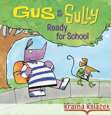 Gus and Sully: Ready for School Steve Light Steve Light 9781536238648 Candlewick Press (MA) - książka