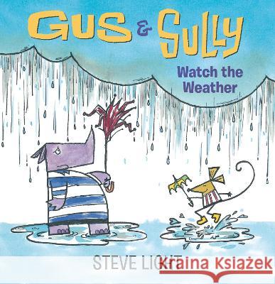 Gus and Sully Watch the Weather Steve Light Steve Light 9781536230048 Candlewick Press (MA) - książka