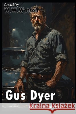 Gus Dyer: The road to redemption Norton, A. L., Watson, W. W. 9798292850809 Independently Published - książka