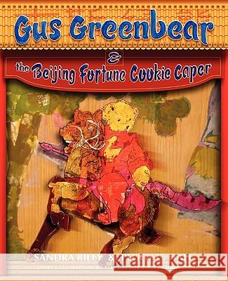 Gus Greenbear and the Beijing Fortune Cookie Caper Sandra Riley Peggy C. Hall 9780984619108 Parrot House - książka