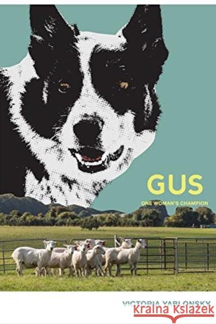 Gus: One Woman's Champion Victoria Yablonsky 9780983484554 Outrun Press - książka