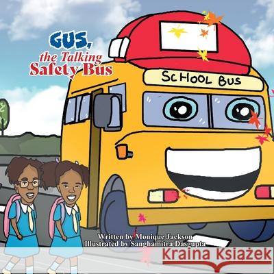 GUS, the Talking Safety Bus Monique Jackson 9798218323615 Script of Virtue Collections - książka