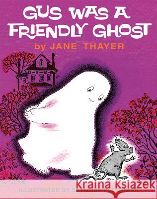 Gus Was a Friendly Ghost Jane Thayer Seymour Fleishman 9781930900745 Purple House Press - książka