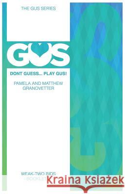 Gus Weak-Two Bids Matthew Granovetter Pamela Granovetter 9781480044616 Createspace - książka