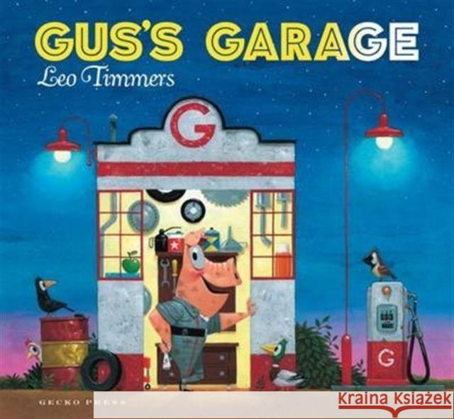 Gus's Garage Leo Timmers 9781776570928 Gecko Press - książka